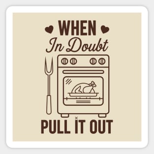 When In Doubt Pull It Out Sticker